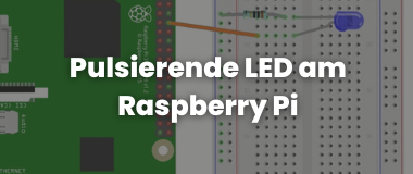 Pulsierende-LED-am-Raspberry-Pi
